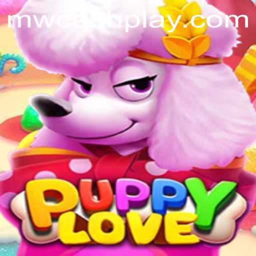 Experience the Joy and Challenge of PuppyLove: A Comprehensive Guide to MW CASH's Delightful Game