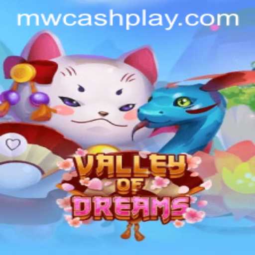 Exploring the Fascinating World of ValleyofDreams and the Intriguing MW CASH